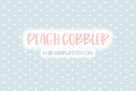 Peach Cobbler Font Review: A Quirky Handwritten Typeface for Brands
